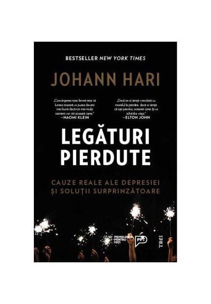Copertă de carte: Johann Hari, „Legături pierdute. Cauze reale ale depresiei și soluții surprinzătoare”
