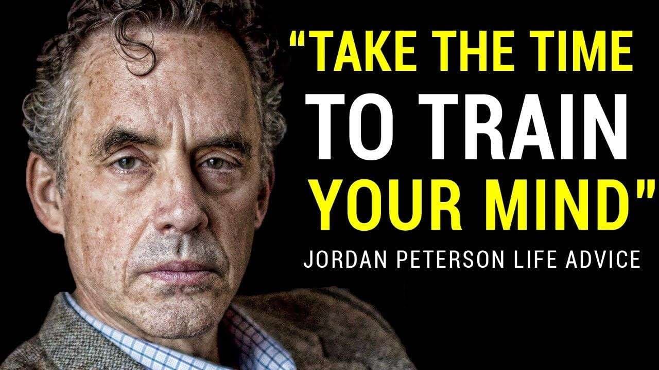 Portret cu textul „TAKE THE TIME TO TRAIN YOUR MIND” și „Jordan Peterson life advice”