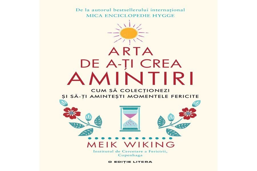 Copertă de carte cu titlul „Arta de a-ți crea amintiri”, de Meik Wiking